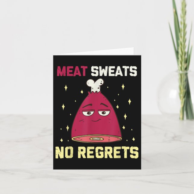 Meat Sweats No Regrets Funny Grilling Meat Bbq Ham Card (Front)