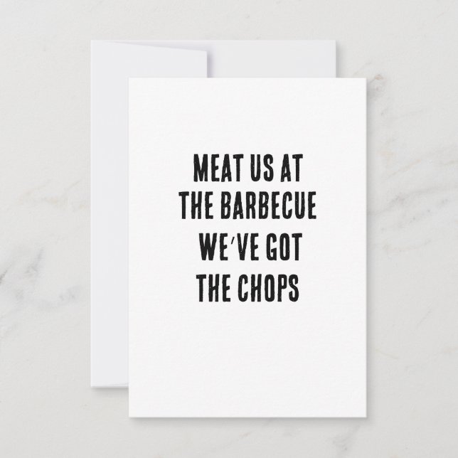 Meat us at the barbecue – we’ve got the chops thank you card (Front)