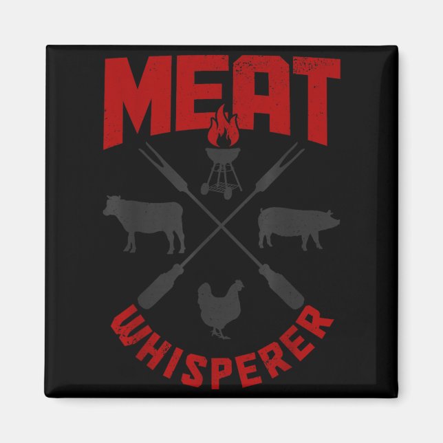 Meat Whisperer Bbq Grill Grilling Chef Meat Magnet (Front)