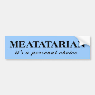 Meatatarian Choice Funny Bumper Sticker Humour