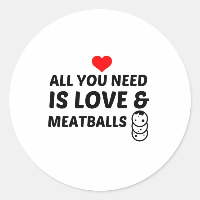 MEATBALLS AND LOVE CLASSIC ROUND STICKER (Front)