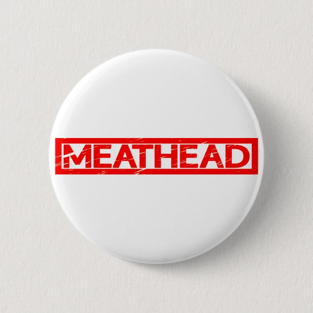 Meathead Stamp 6 Cm Round Badge (Front)