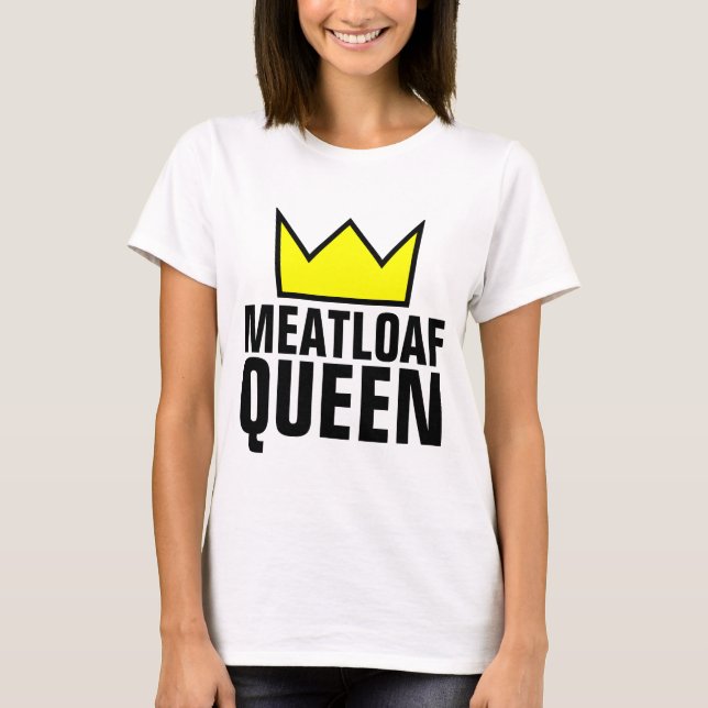 MEATLOAF QUEEN MOM TEES T-SHIRTS (Front)