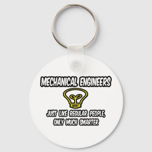 Mech Engineers...Regular People, Only Smarter Key Ring