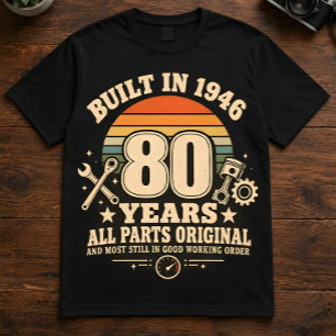 Mechanic 80th Birthday "Built In 1946" Gearheads T-Shirt