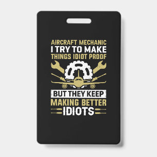 Mechanic Aircraft Mechanic I Try To Make ID Badge