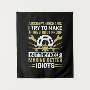 Mechanic Aircraft Mechanic I Try To Make Tapestry