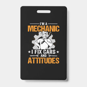 Mechanic Art   I Am A Mechanic I Fix ID Badge