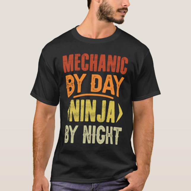 Mechanic By Day Ninja By Night   Mechanic Garage C T-Shirt (Front)