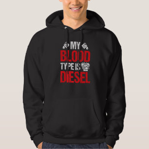 Mechanic Car Garage My Blood Type Is Diesel Hoodie