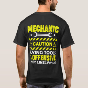 Mechanic Caution....Funny T-Shirt