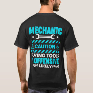 Mechanic Caution....Funny T-Shirt