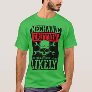 Mechanic Caution tough repairman workers gift T-Shirt