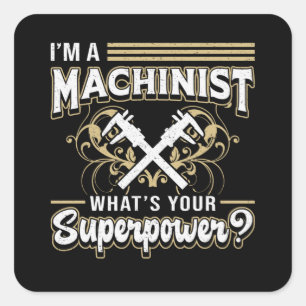 Mechanic CNC Machinist Machine Superpower Gift Square Sticker