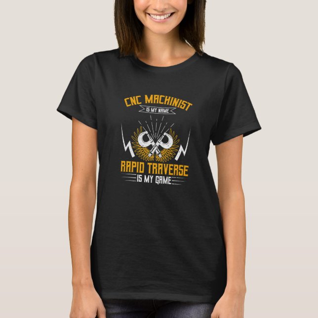 Mechanic CNC Operator CNC Machinist  1 T-Shirt (Front)