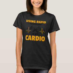Mechanic CNC Operator CNC Machinist T-Shirt