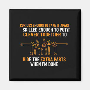 Mechanic Curious Enough To Take It Apart Funny Aut Magnet