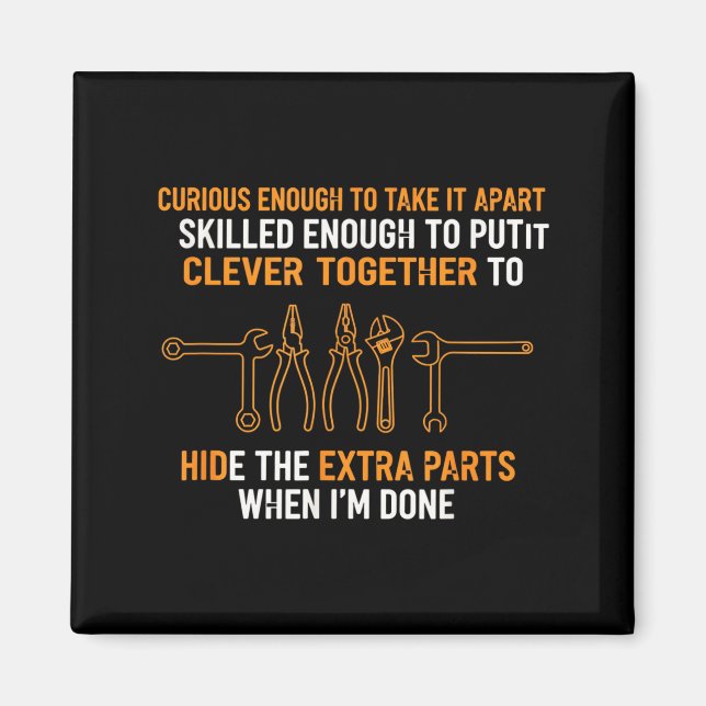 Mechanic Curious Enough To Take It Apart Funny Aut Magnet (Front)