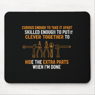 Mechanic Curious Enough To Take It Apart Funny Aut Mouse Mat