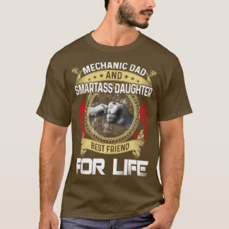 Mechanic Dad And Smartass Daughter Best Friend Mec T-Shirt