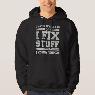 Mechanic Dad For Men That's What I Do I Fix Stuff Hoodie