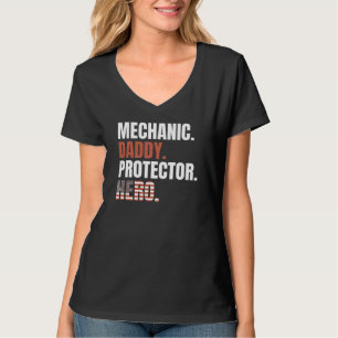 Mechanic Daddy Protector Hero Proud Dad American F T-Shirt
