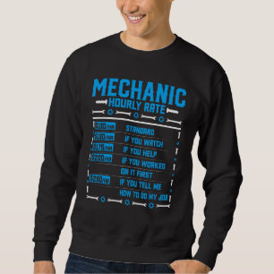 Mechanic Hourly Rate  Automotive Auto Mechanic Rep Sweatshirt