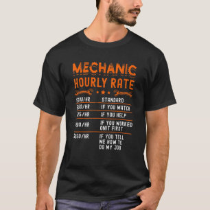 Mechanic Hourly Rate Funny Car Auto Truck Mechani T-Shirt