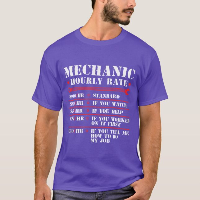 Mechanic Hourly Rate Funny Car Motorcycle Labor fa T-Shirt (Front)