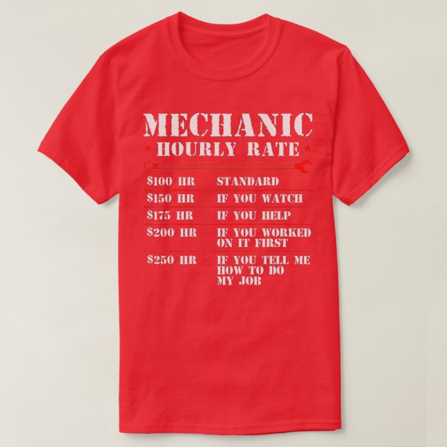 Mechanic Hourly Rate Funny Car Motorcycle Labor Gi T-Shirt (Design Front)