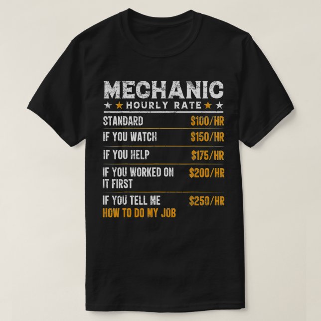 Mechanic Hourly Rate Funny Mechanic Worker T-Shirt (Design Front)