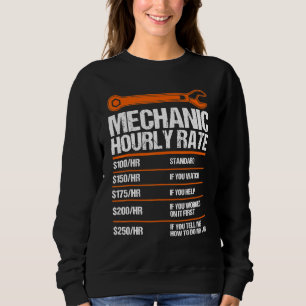 Mechanic Hourly Rate Future Mechanic 1 Sweatshirt