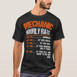 Mechanic Hourly Rate Gift Dad Son Funny Labour Ra T-Shirt
