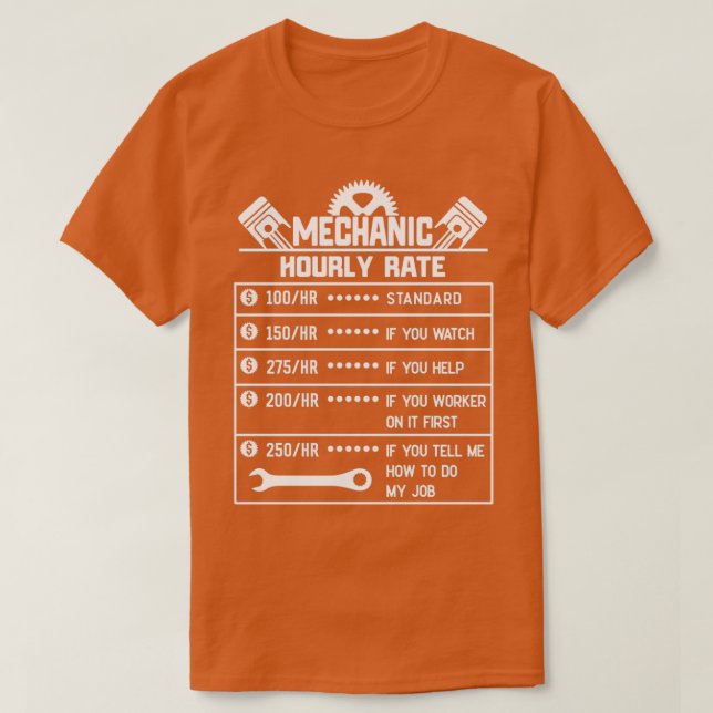 Mechanic Hourly Rate Labor Rates Funny CoWorkers  T-Shirt (Design Front)