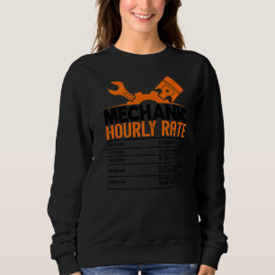 Mechanic Hourly Rate Labour Rates Funny Car Co Wor Sweatshirt