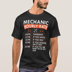Mechanic Hourly Rate Wrench Piston Garage Labour R T-Shirt