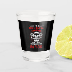 Mechanic I Am A Mechanical Engineer Shot Glass