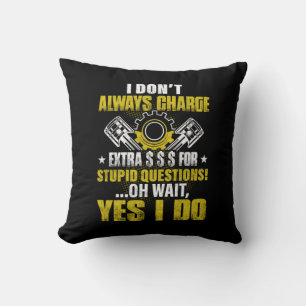Mechanic I Do Not Always Charge Mechanic Cushion