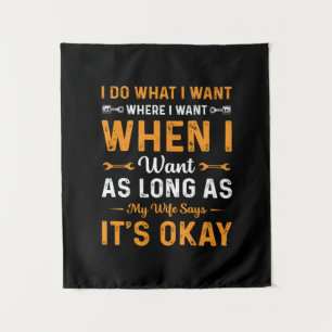 Mechanic I Do What I Want Tapestry