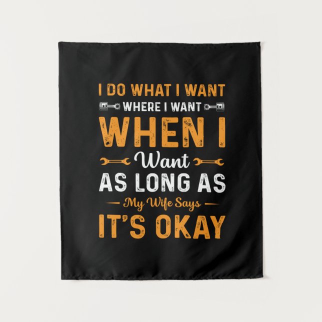 Mechanic I Do What I Want Tapestry (Front)