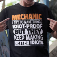 Mechanic I Try To Make Things Funny Quote Mechanic