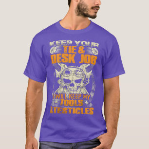 Mechanic I Will Keep My Tools & Testicles Best Me T-Shirt