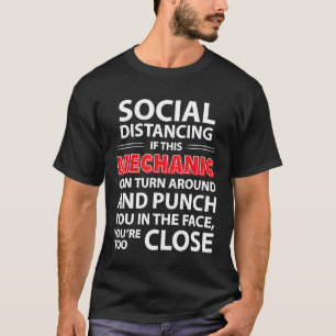 Mechanic Life Social Distancing T-Shirt