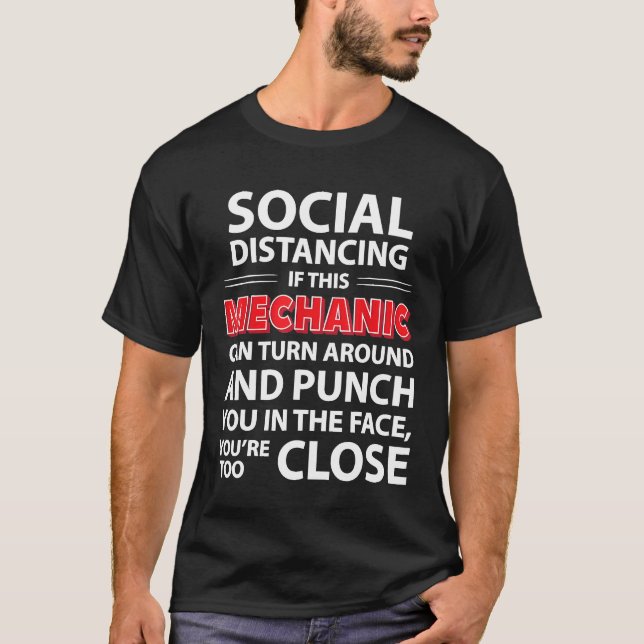 Mechanic Life Social Distancing T-Shirt (Front)