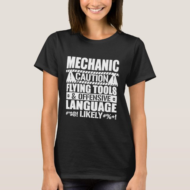 Mechanic Mechanic Caution Flying Tools Language T-Shirt (Front)