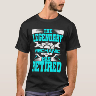 Mechanic Retirement Legendary Coworker Boss T-Shirt