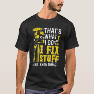 Mechanic Retro That's What I Do I Fix Stuff & I Kn T-Shirt