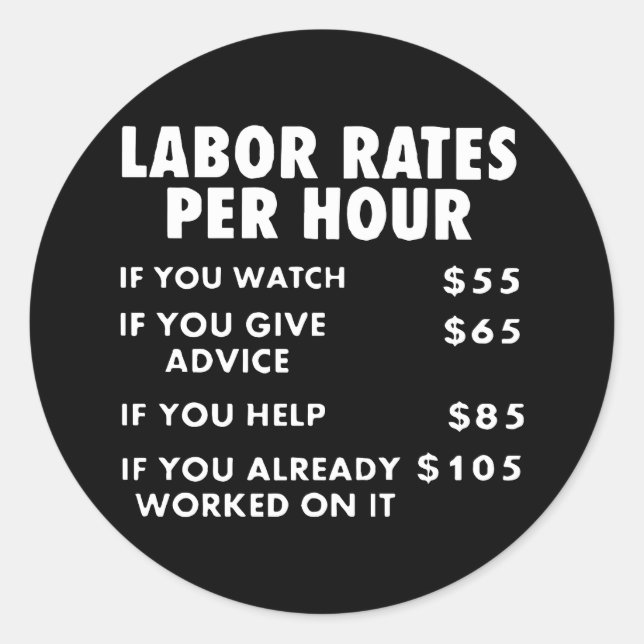Mechanic Shop Labour Rates Funny Sign Hourly Rate  Classic Round Sticker (Front)