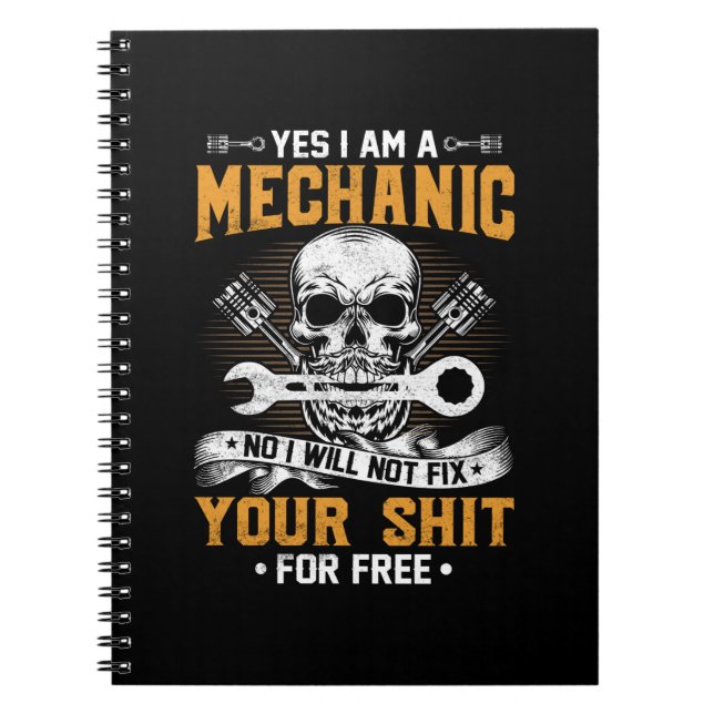 Mechanic Yes I Am A Mechanic Notebook (Front)