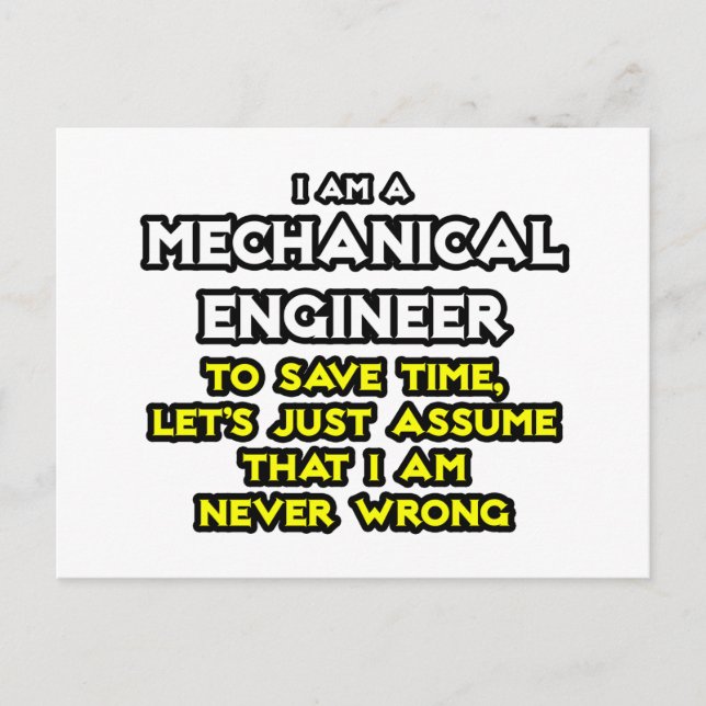 Mechanical Engineer...Assume I Am Never Wrong Postcard (Front)